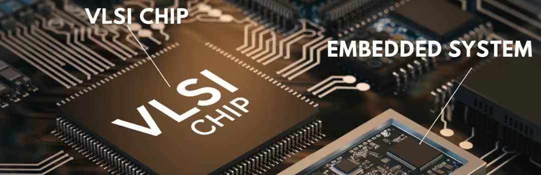 VLSI Design and Embedded Systems